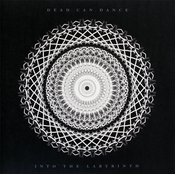Dead Can Dance – Into The Labyrinth