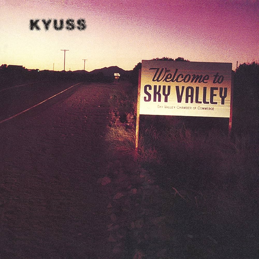 Kyuss – Welcome To Sky Valley