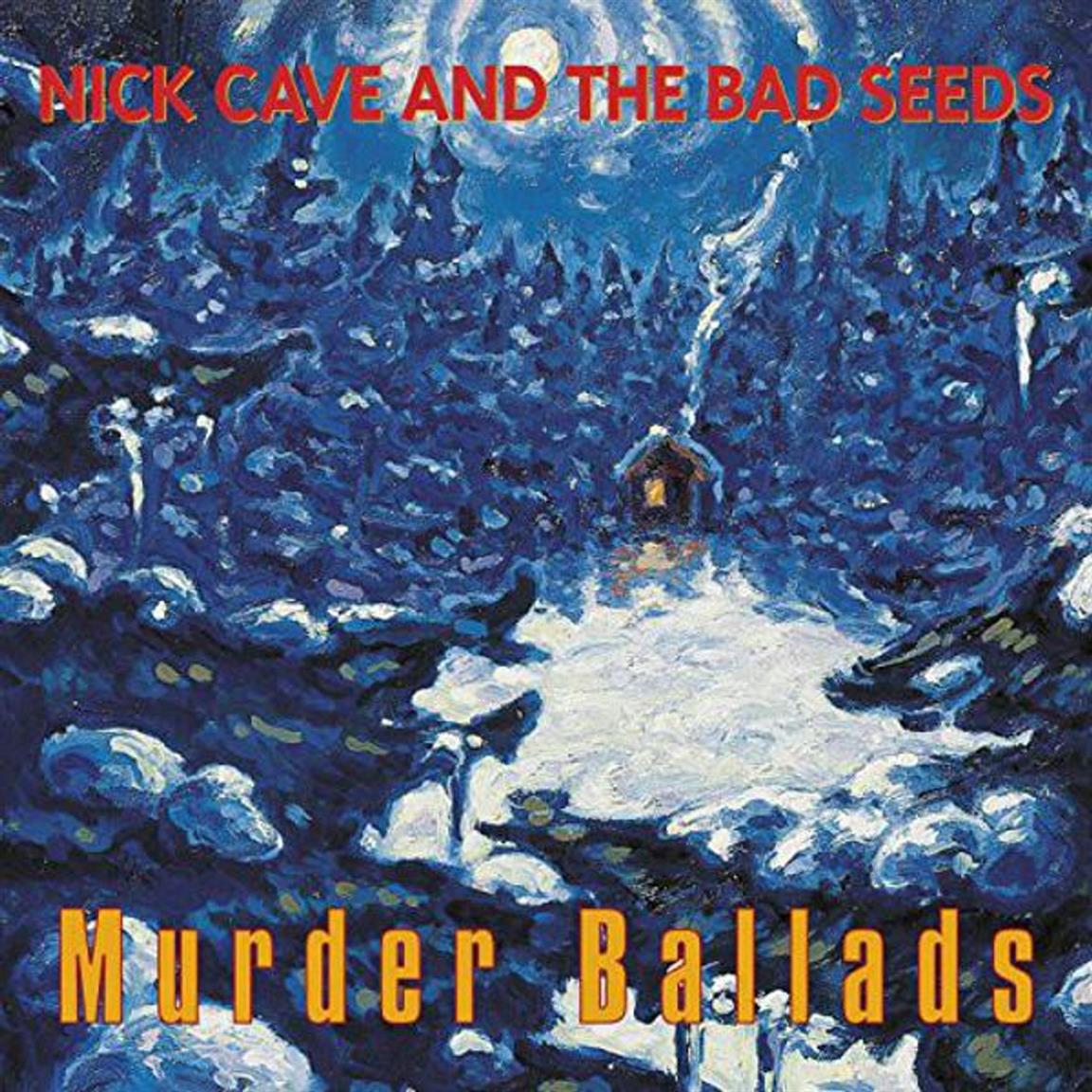 Nick Cave & The Bad Seeds – Murder Ballads