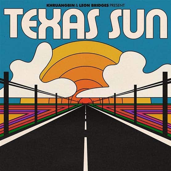 Leon Bridges, Khruangbin – Texas Sun EP