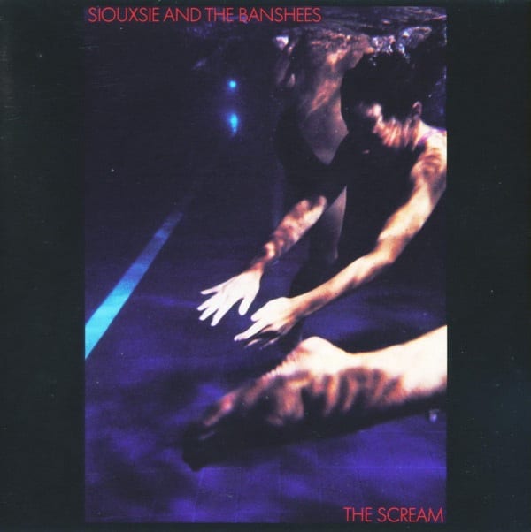 Siouxsie And The Banshees – The Scream