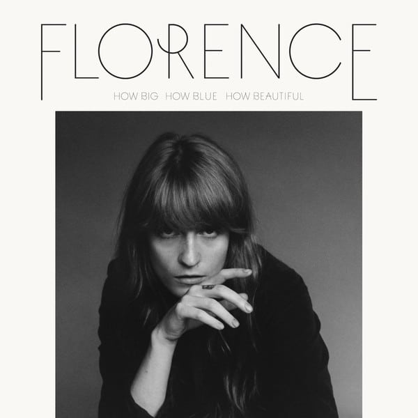 Florence And The Machine – How Big, How Blue, How Beautiful