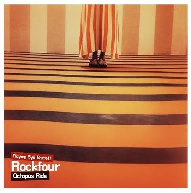Rockfour – Octopus Ride: Playing Syd Barrett - רוקפור