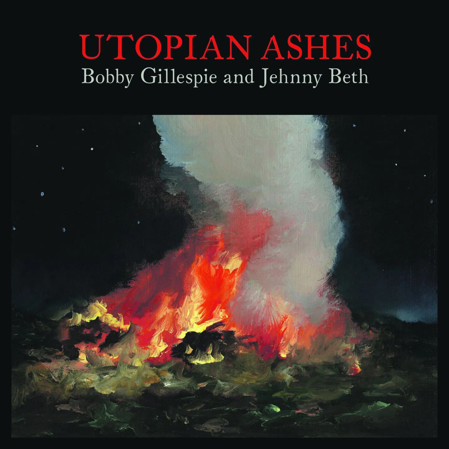 Bobby Gillespie And Jehnny Beth – Utopian Ashes