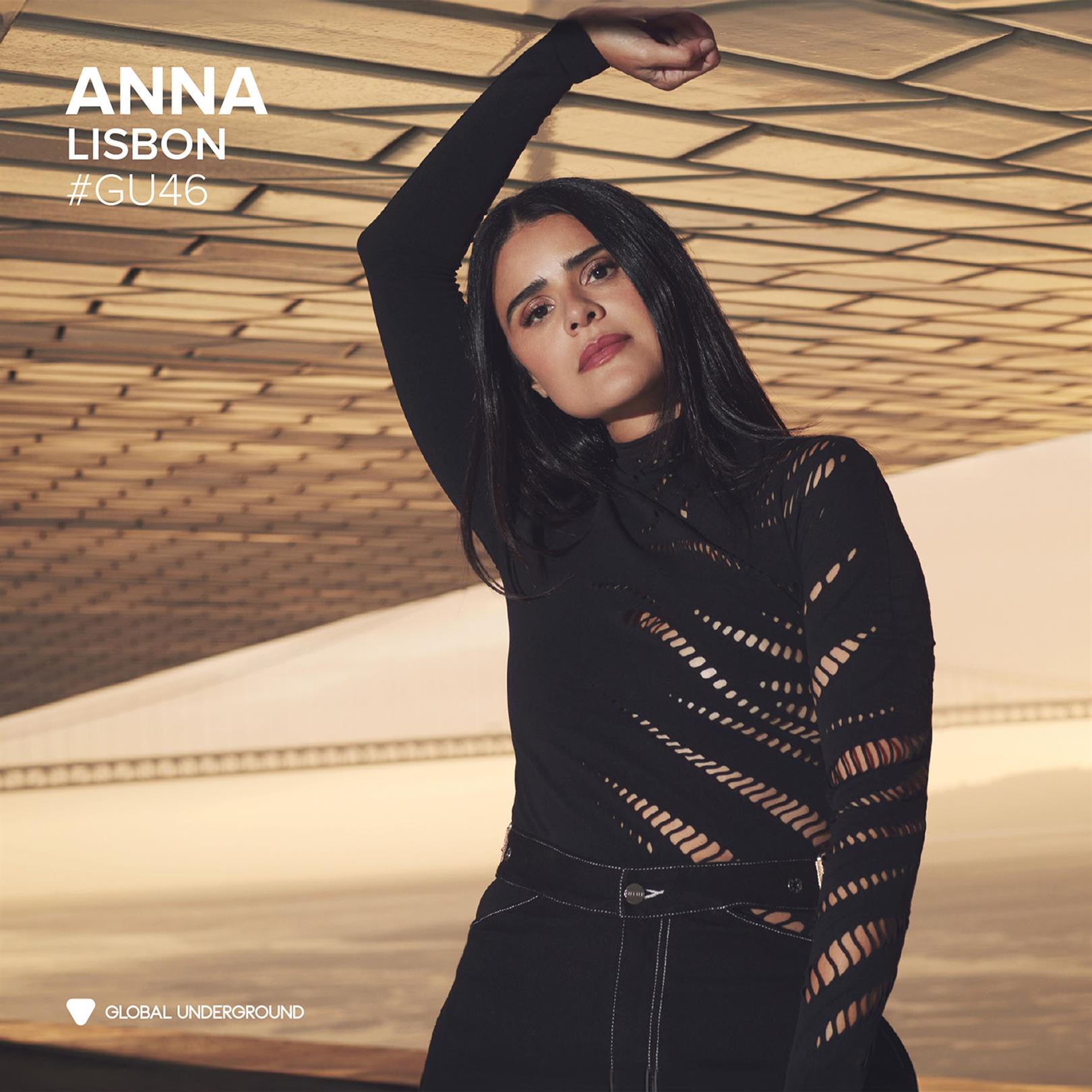ANNA – Lisbon #GU46 Global Underground