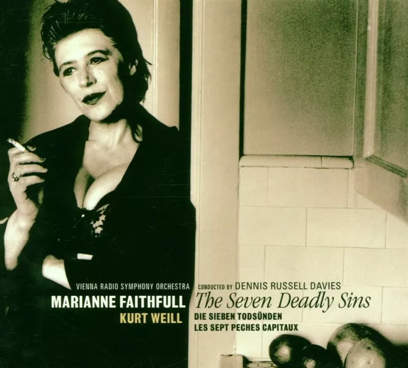 Marianne Faithfull – Kurt Weill - The Seven Deadly Sins