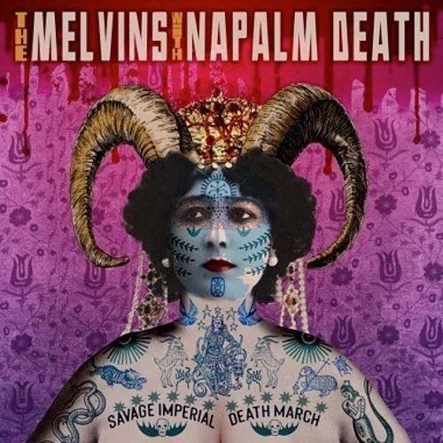 Melvins With Napalm Death – Savage Imperial Death March