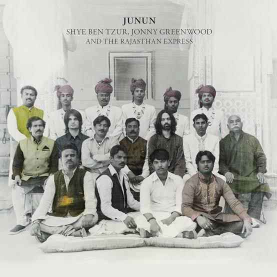 Shye Ben Tzur, Jonny Greenwood And The Rajasthan Express – Junun