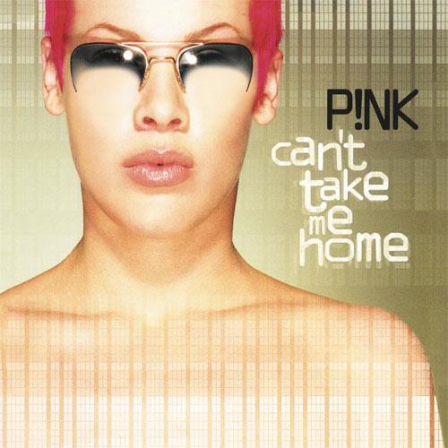 P!NK – Can't Take Me Home