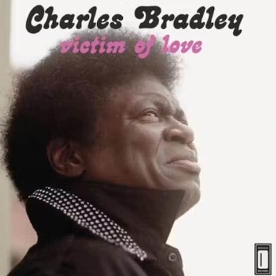 Charles Bradley – Victim Of Love