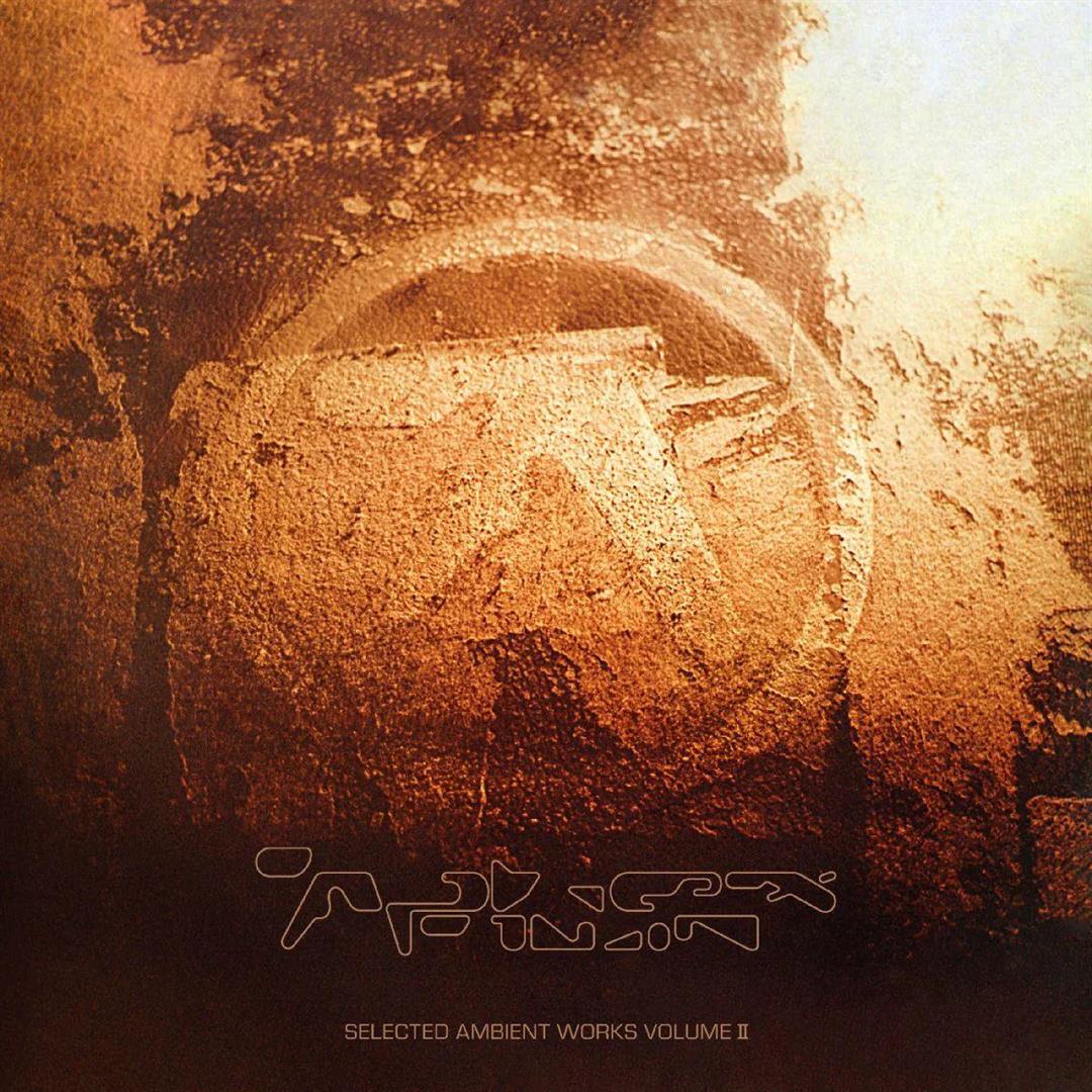 Aphex Twin – Selected Ambient Works Volume II