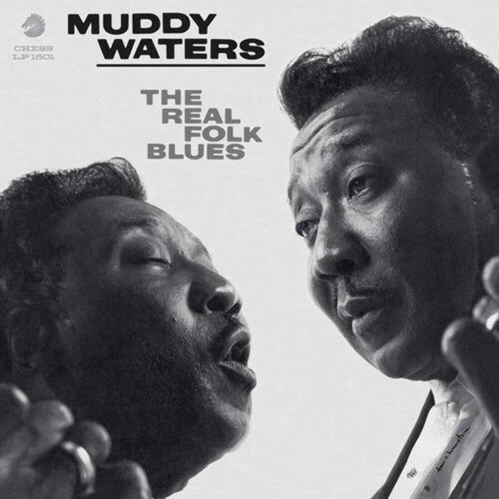 Muddy Waters – The Real Folk Blues