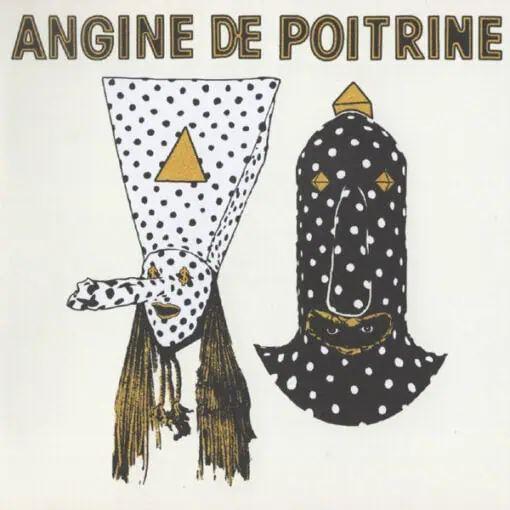 Angine De Poitrine – Vol. I