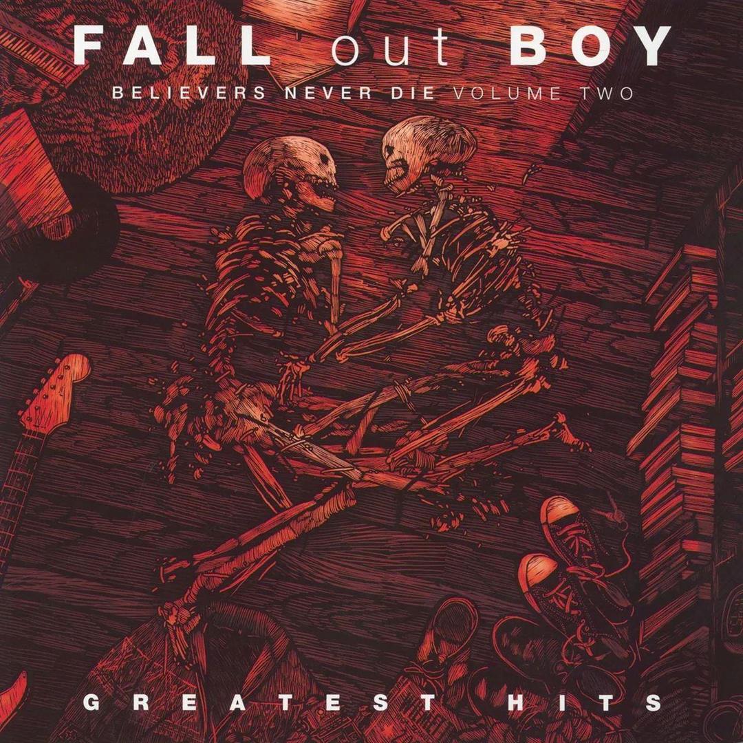 Fall Out Boy – Believers Never Die, Vol. 2