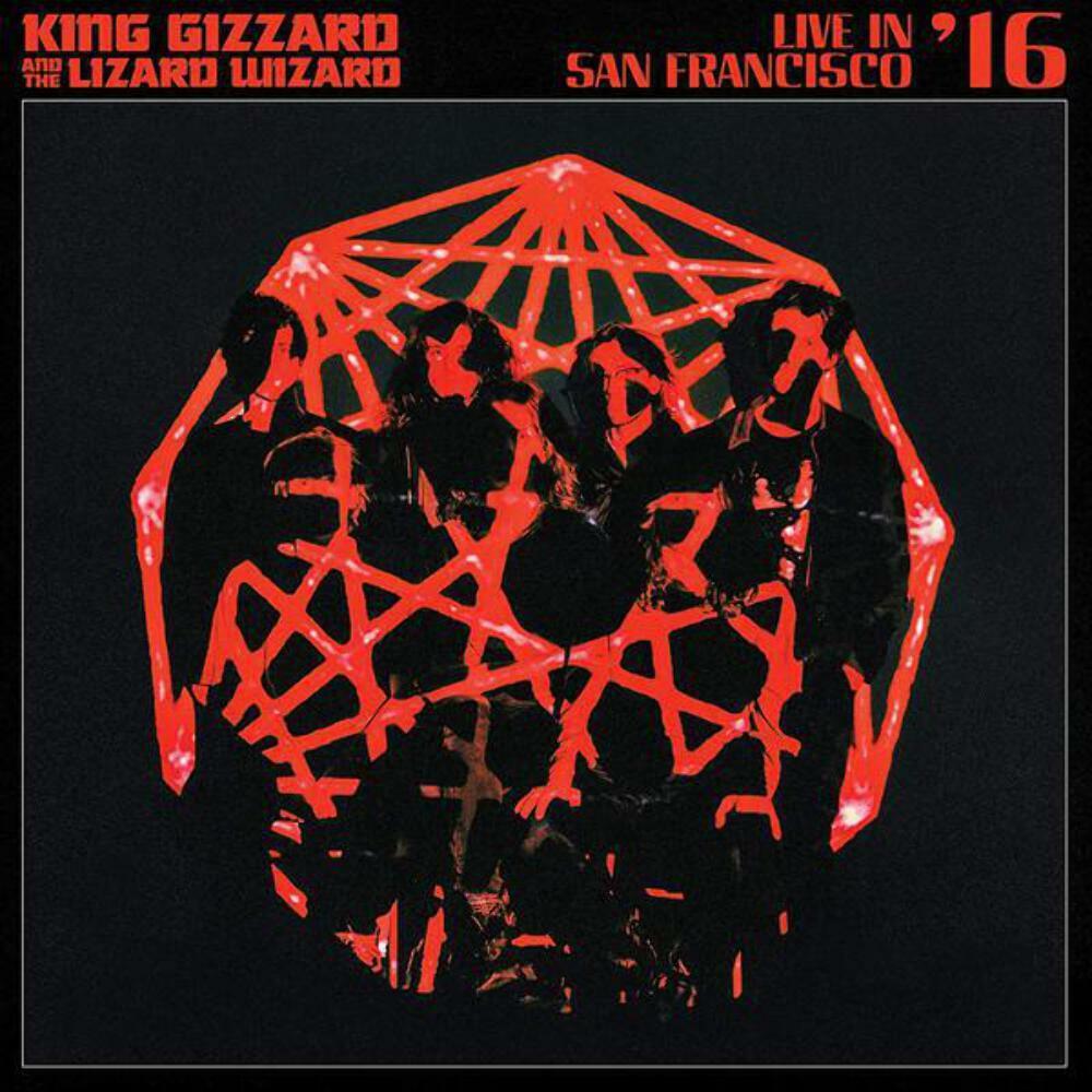 King Gizzard & The Lizard Wizard – Live In San Francisco '16