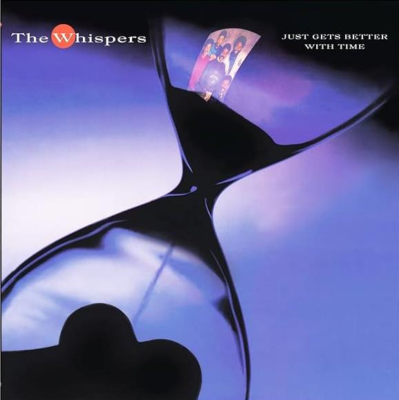 The Whispers – Just Gets Better With Time