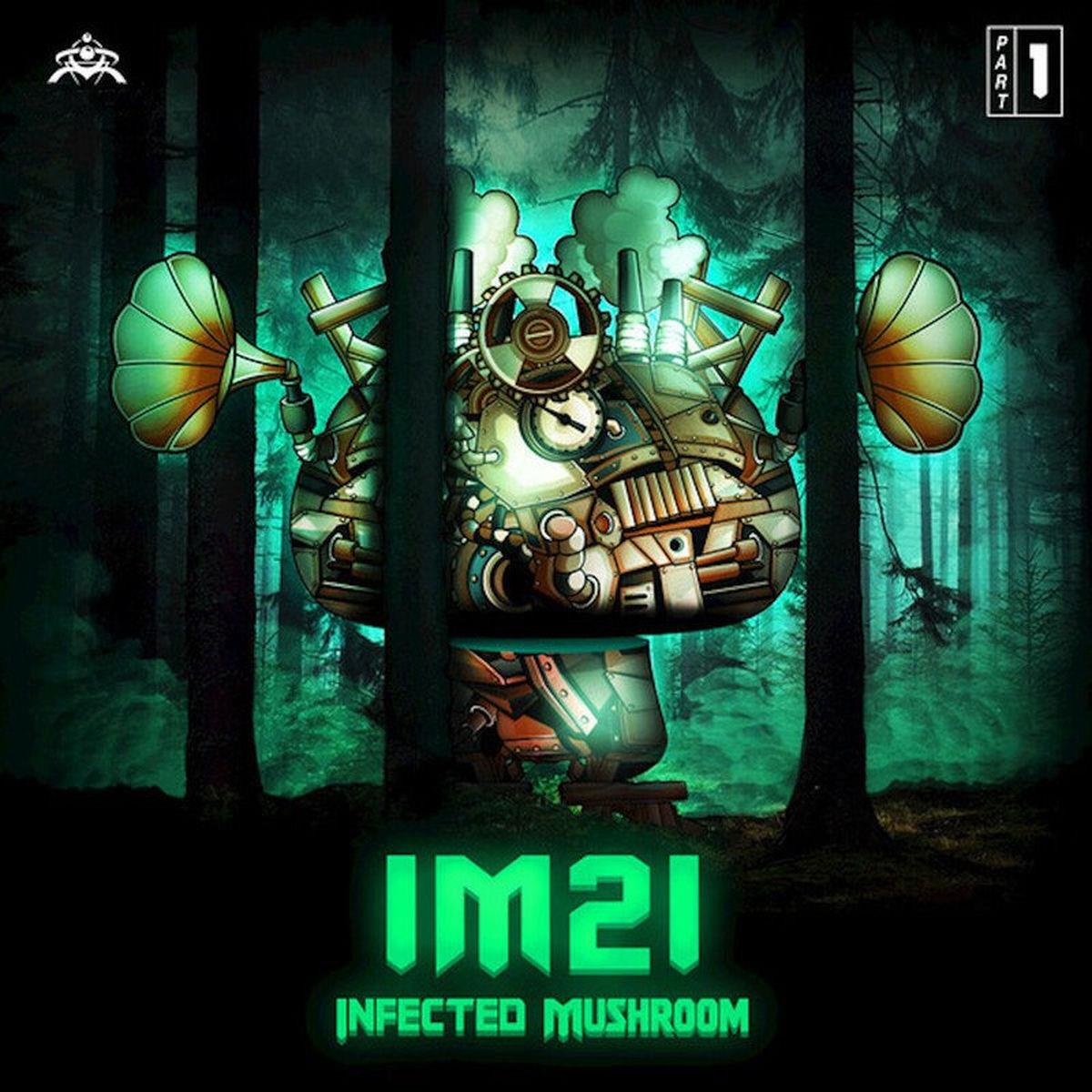 Infected Mushroom – IM21 (Part 1)