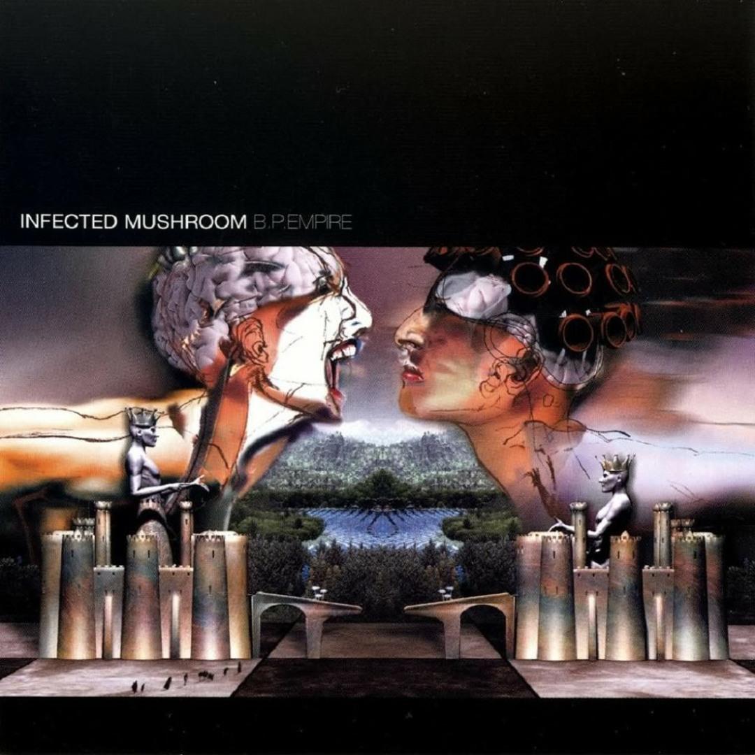 Infected Mushroom – B.P.Empire