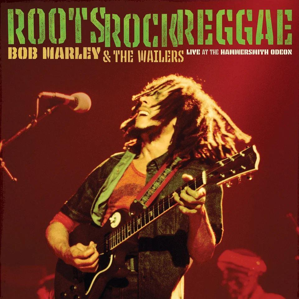 Bob Marley & The Wailers – Roots Rock Reggae: Live At The Hammersmith Odeon