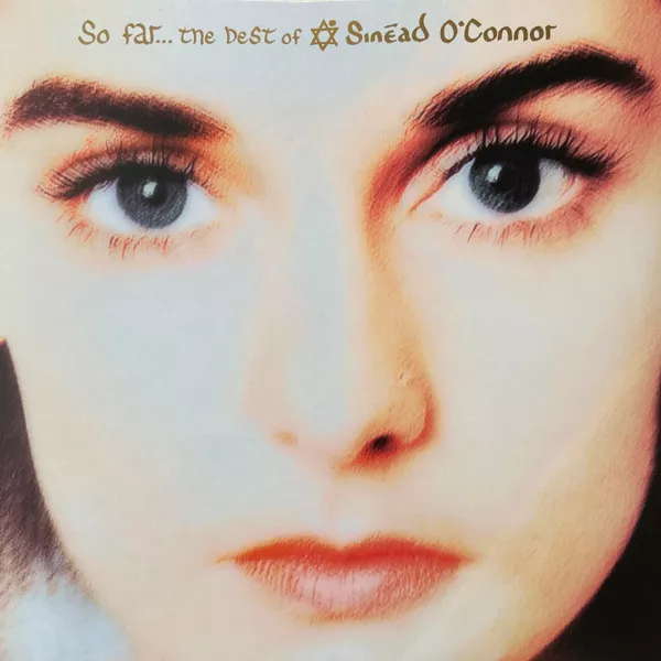 Sinead OConnor – So Far - The Best Of Sinead OConnor