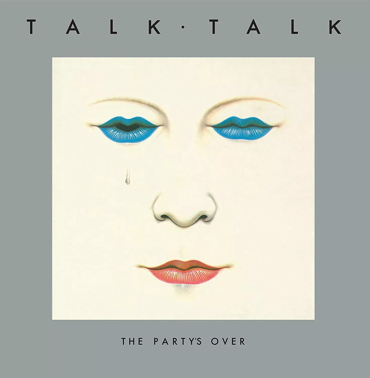 Talk Talk – The Party's Over