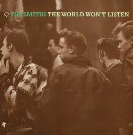 The Smiths – The World Won't Listen