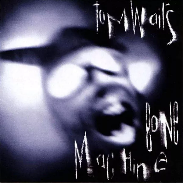 Tom Waits - Bone Machine