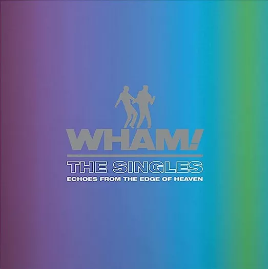 Wham - The Singles , Echoes From The Edge Of Heaven