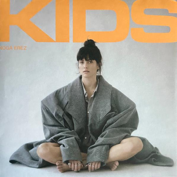 Noga Erez – Kids