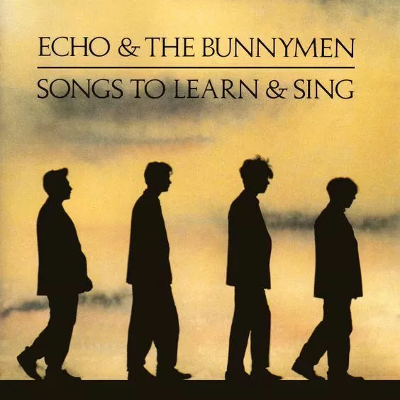Echo & The Bunnymen – Songs To Learn & Sing
